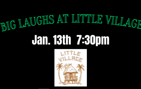 Big Laughs at Little Village