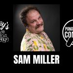 Panama City Comedy: SAM MILLER (The Bob & Tom Show)