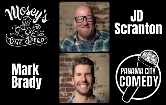 Panama City Comedy: MARK BRADY & JD SCRANTON w/ Jenn Weeks, Tekk Johnson & Kaycee Conlee